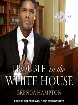 cover image of Trouble in the White House